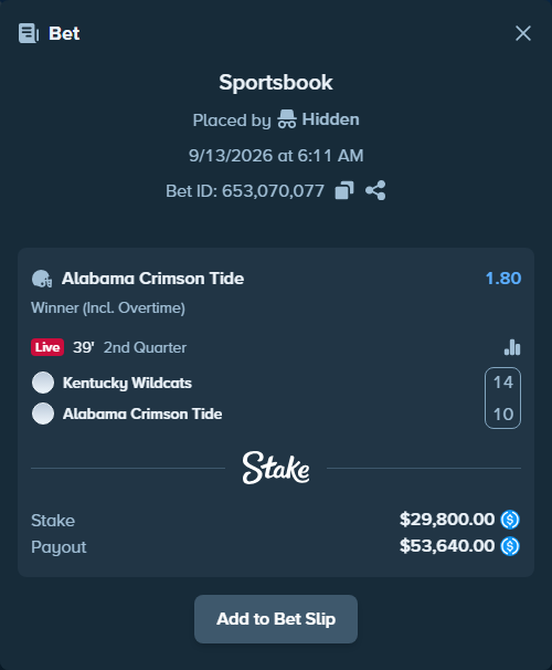 Bet slip: Kentucky Wildcats - Alabama Crimson Tide, $29,800.00 stake at 1.80 odds, placed by Hidden