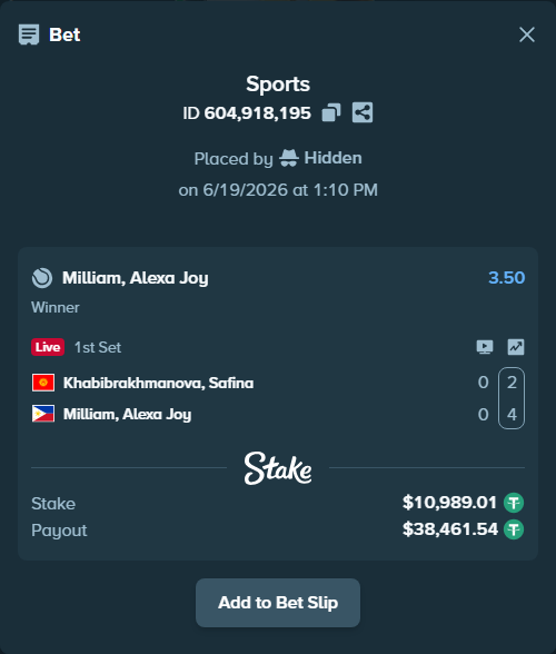 Bet slip: Khabibrakhmanova, Safina - Milliam, Alexa Joy, $11,000.00 stake at 3.50 odds, placed by Hidden