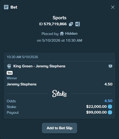 Bet slip: King Green - Jeremy Stephens, $22,000.00 stake at 4.50 odds, placed by Hidden