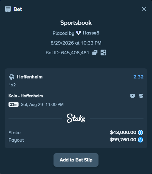 Bet slip: Koln - Hoffenheim, $43,000.00 stake at 2.32 odds, placed by Hasse5