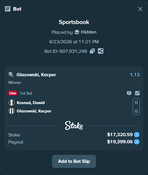 Bet slip: Kosmal, Dawid - Glazowski, Kacper, $17,320.59 stake at 1.12 odds, placed by Hidden