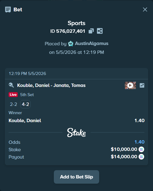 Bet slip: Kouble, Daniel - Janata, Tomas, $8,690.06 stake at 1.40 odds, placed by AustinAlgamus