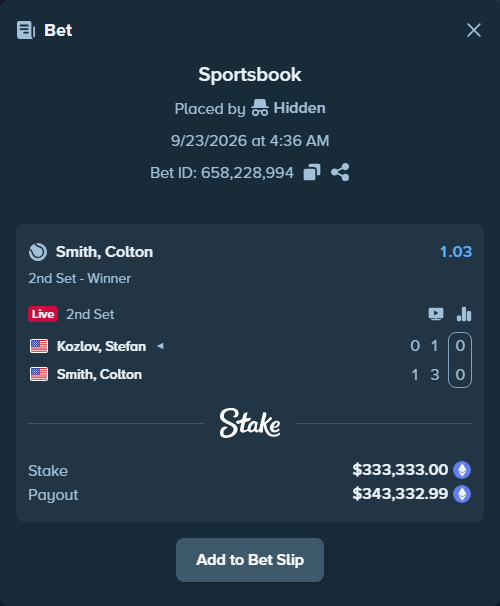Bet slip: Kozlov, Stefan - Colton Smith, $333,256.46 stake at 1.03 odds, placed by Hidden
