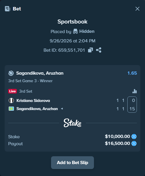 Bet slip: Kristiana Sidorova - Sagandikova, Aruzhan, $10,000.00 stake at 1.65 odds, placed by Hidden