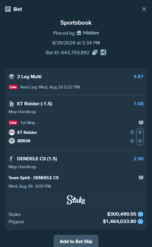 Bet slip: KT Rolster - BRION, $300,499.55 stake at 1.68 odds, placed by Hidden