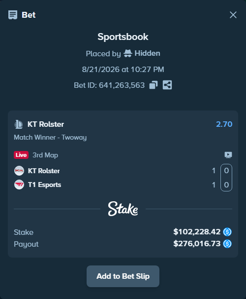 Bet slip: KT Rolster - T1 Esports, $102,228.42 stake at 2.70 odds, placed by Hidden