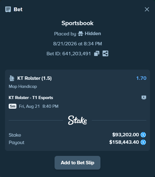 Bet slip: KT Rolster - T1 Esports, $93,202.00 stake at 1.70 odds, placed by Hidden
