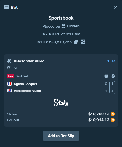 Bet slip: Kyrian Jacquet - Alexsandar Vukic, $10,691.00 stake at 1.02 odds, placed by Hidden