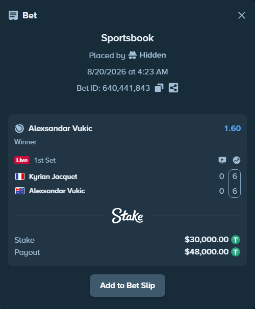 Bet slip: Kyrian Jacquet - Alexsandar Vukic, $30,000.00 stake at 1.60 odds, placed by Hidden