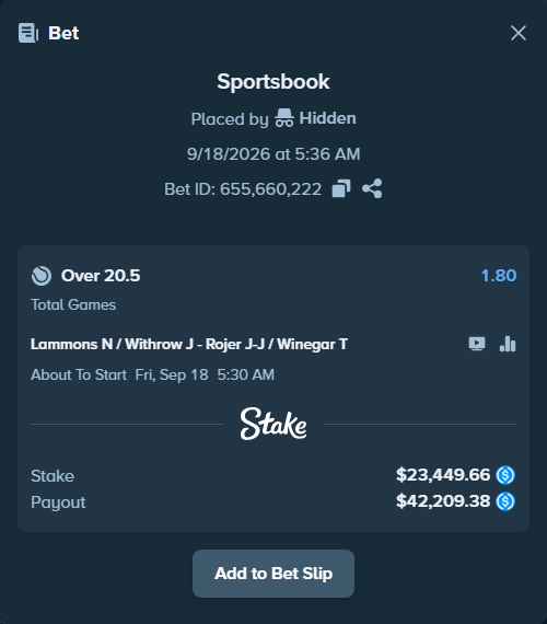 Bet slip: Lammons N / Withrow J - Rojer J-J / Winegar T, $23,449.66 stake at 1.80 odds, placed by Hidden