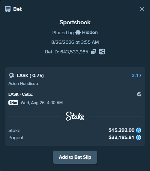 Bet slip: LASK Linz - Celtic, $15,293.00 stake at 2.17 odds, placed by Hidden