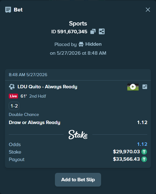 Bet slip: LDU Quito - Always Ready, $30,000.00 stake at 1.12 odds, placed by Hidden