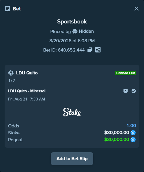 Bet slip: LDU Quito - Mirassol, $30,000.00 stake at 1.59 odds, placed by Hidden