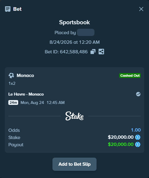 Bet slip: Le Havre - Monaco, $20,000.00 stake at 2.08 odds, placed by RonexTheGoat