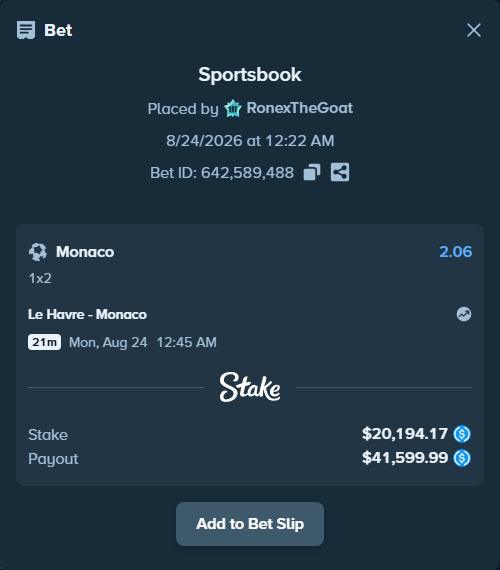 Bet slip: Le Havre - Monaco, $20,194.17 stake at 2.06 odds, placed by RonexTheGoat