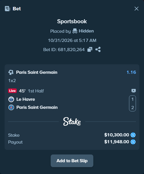 Bet slip: Le Havre - Paris Saint Germain, $10,300.00 stake at 1.16 odds, placed by Didrikv