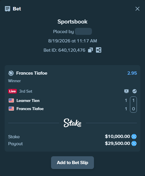 Bet slip: Learner Tien - Frances Tiafoe, $10,000.00 stake at 2.95 odds, placed by Schrotterbeck