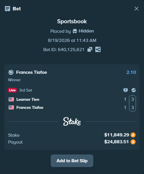 Bet slip: Learner Tien - Frances Tiafoe, $11,839.33 stake at 2.10 odds, placed by Hidden