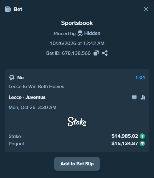 Bet slip: Lecce - Juventus, $15,000.00 stake at 1.01 odds, placed by Hidden