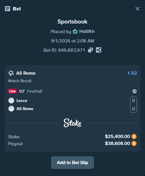 Bet slip: Lecce - Roma, $25,434.78 stake at 1.52 odds, placed by Hallfkh