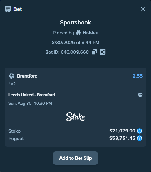 Bet slip: Leeds United - Brentford, $21,079.00 stake at 2.55 odds, placed by Hidden