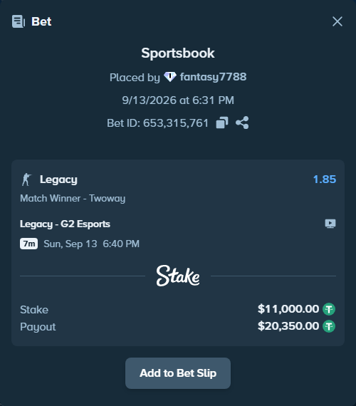 Bet slip: Legacy - G2 Esports, $11,000.00 stake at 1.85 odds, placed by fantasy7788