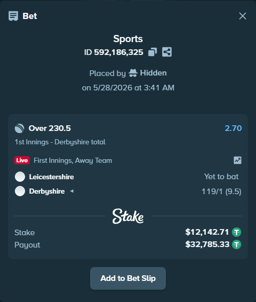 Bet slip: Leicestershire - Derbyshire, $12,167.00 stake at 2.70 odds, placed by Hidden