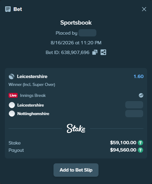 Bet slip: Leicestershire - Nottinghamshire, $59,159.10 stake at 1.60 odds, placed by riaggo1