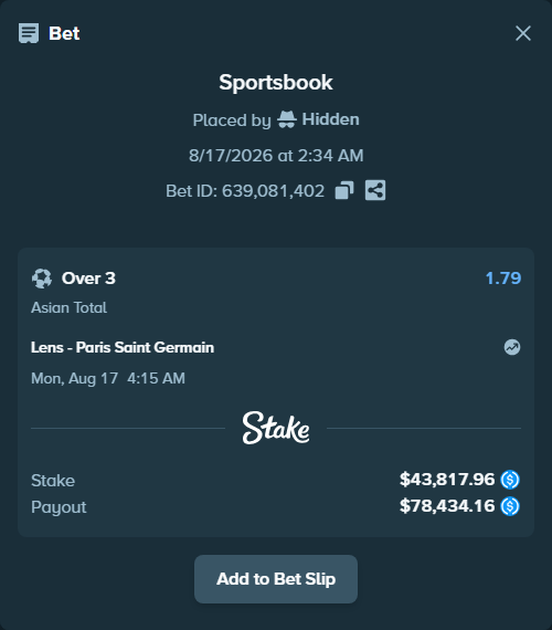 Bet slip: Lens - Paris Saint Germain, $43,817.96 stake at 1.79 odds, placed by Hidden
