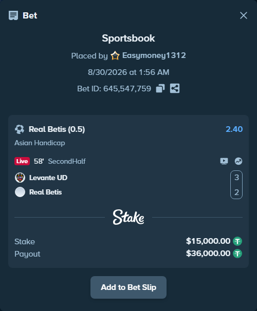 Bet slip: Levante - Real Betis, $15,000.00 stake at 2.40 odds, placed by Easymoney1312