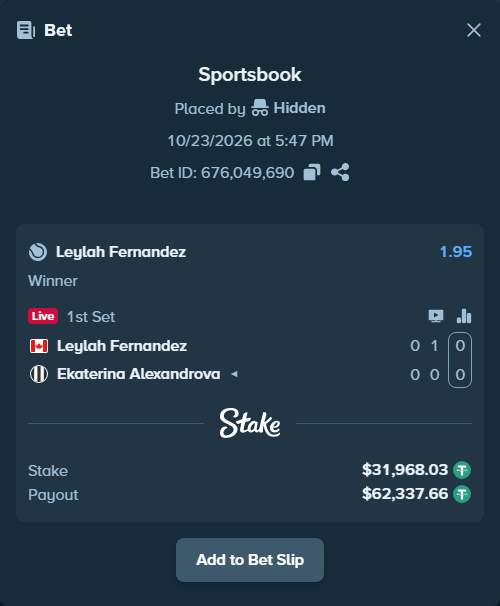 Bet slip: Leylah Fernandez - Ekaterina Alexandrova, $32,000.00 stake at 1.95 odds, placed by Hidden