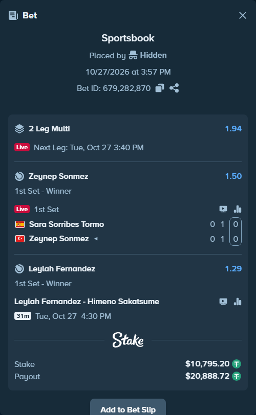 Bet slip: Leylah Fernandez - Himeno Sakatsume, $10,806.00 stake at 1.29 odds, placed by Hidden