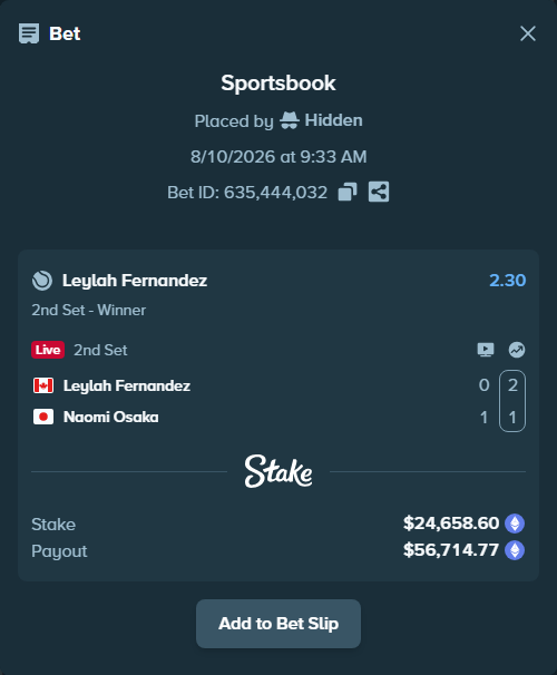 Bet slip: Leylah Fernandez - Naomi Osaka, $24,681.96 stake at 2.30 odds, placed by Hidden