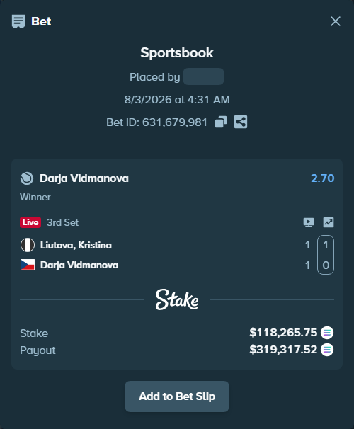 Bet slip: Liutova, Kristina - Darja Vidmanova, $116,797.51 stake at 2.70 odds, placed by Prettylfacko98