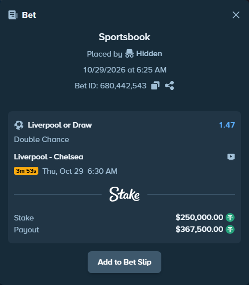 Bet slip: Liverpool - Chelsea, $250,250.00 stake at 1.47 odds, placed by Hidden