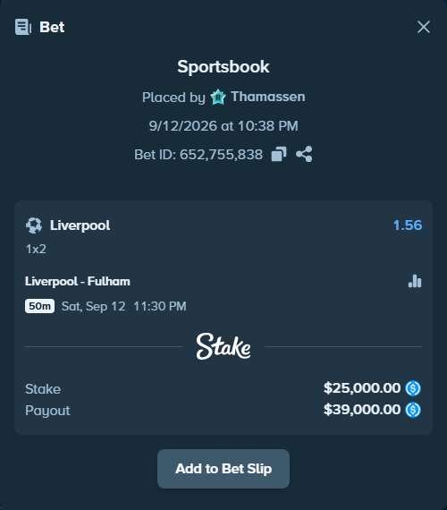 Bet slip: Liverpool - Fulham, $25,000.00 stake at 1.56 odds, placed by Thamassen