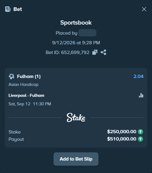 Bet slip: Liverpool - Fulham, $250,000.00 stake at 2.04 odds, placed by dabgang