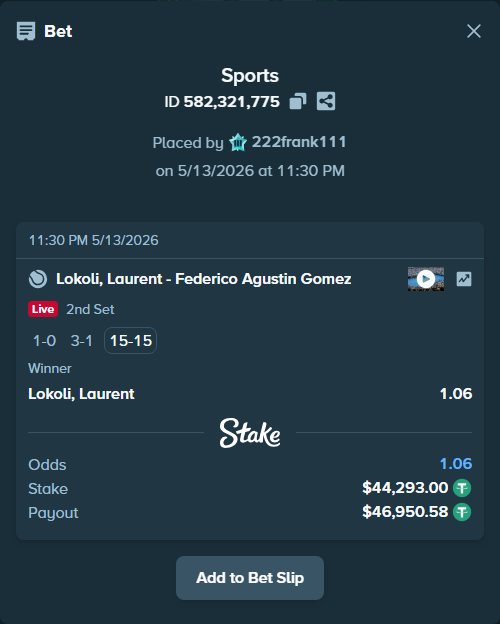 Bet slip: Lokoli, Laurent - Federico Agustin Gomez, $44,293.00 stake at 1.06 odds, placed by 222frank111
