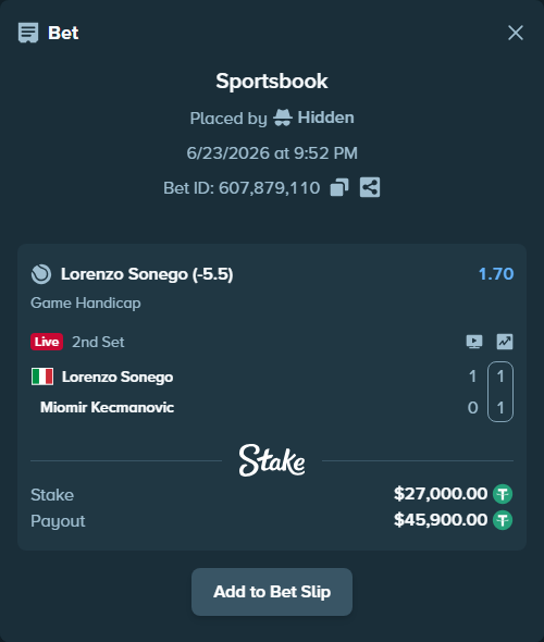 Bet slip: Lorenzo Sonego - Miomir Kecmanovic, $27,027.00 stake at 1.70 odds, placed by Hidden