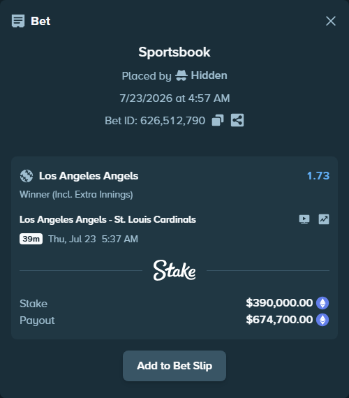 Bet slip: Los Angeles Angels - St. Louis Cardinals, $385,083.02 stake at 1.73 odds, placed by Hidden