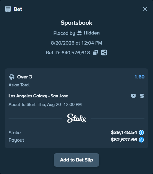 Bet slip: Los Angeles Galaxy - San Jose, $39,148.54 stake at 1.60 odds, placed by Hidden