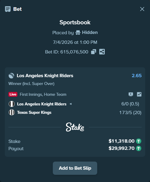 Bet slip: Los Angeles Knight Riders - Texas Super Kings, $11,329.32 stake at 2.65 odds, placed by Hidden