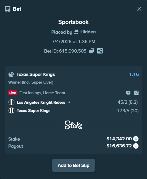 Bet slip: Los Angeles Knight Riders - Texas Super Kings, $14,267.94 stake at 1.16 odds, placed by Hidden