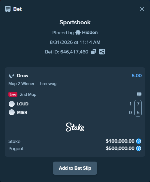 Bet slip: LOUD - MIBR, $100,000.00 stake at 5.00 odds, placed by Hidden