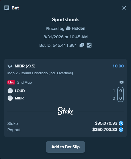 Bet slip: LOUD - MIBR, $35,070.33 stake at 10.00 odds, placed by Hidden