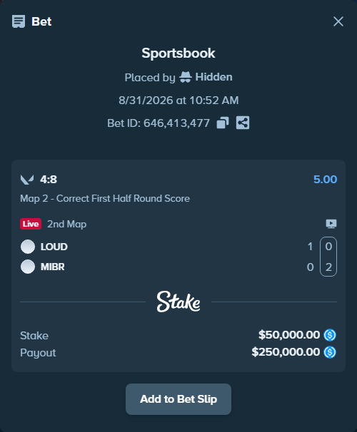 Bet slip: LOUD - MIBR, $50,000.00 stake at 5.00 odds, placed by Hidden