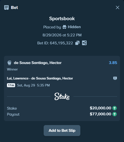 Bet slip: Lui, Lawrence - de Sousa Santiago, Hector, $20,000.00 stake at 3.85 odds, placed by Hidden