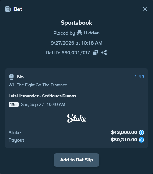 Bet slip: Luis Hernandez - Sedriques Dumas, $43,000.00 stake at 1.17 odds, placed by Hidden