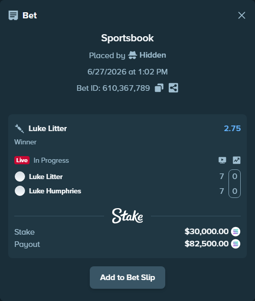Bet slip: Luke Litter - Luke Humphries, $33,768.66 stake at 2.75 odds, placed by Hidden