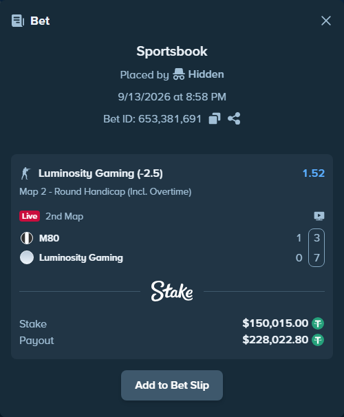 Bet slip: M80 - Luminosity Gaming, $150,000.00 stake at 1.52 odds, placed by Hidden